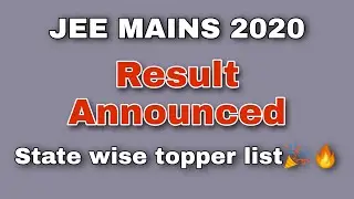 JEE MAINS 2020| Result announced| State wise topper list [Ash Academy]