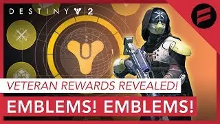 Новости Destiny 2 &mdash; эмблемы для всех!! Объявлены награды ветеранам!