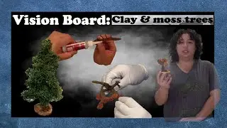 Making Polymer Clay and Moss Trees Tutorial: 3D Vision Board - hand textured, model making scenery