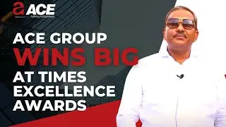 ACE GROUP WINS BIG AT TIMES EXCELLENCE AWARDS | ACE GROUP INDIA