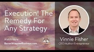 Vinnie Fisher & Brad Costanzo:  Execution! The Remedy For Any Strategy