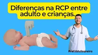 Diferenças na Ressuscitação cardiopulmonar entre Crianças e Adultos