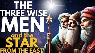 The True Story of the Three Wise Men - PRAYER Three Kings - Epiphany Feast