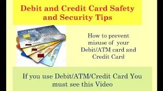 Debit and Credit Card Safety and Security Tips