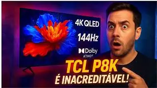 TCL QLED 4K P8K 😱 A TV QUE SURPREENDE! 144Hz, SOM ONKYO e QUALIDADE DE CINEMA! 🎬🔥