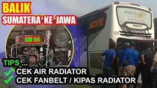 PERJALANAN BALIK || Ke Jawa... Sebab Mesin Mobil Overheat Mogok Di Jalan || Toll Km 94