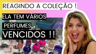 REAGINDO A INSCRITA QUE TEM PERFUMES VENCIDOS NA COLEÇÃO !