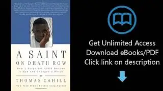 A Saint on Death Row: How a Forgotten Child Became a Man and Changed a World