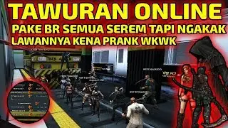 TAWURAN ONLINE PAKE BR SEREM TAPI NGAKAK !! LAWANNYA KENA PRANK WKWK !! - POINT BLANK INDONESIA