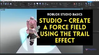 Roblox Studio - Create a Force Field using the Trail Effect