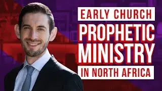 Early Church's Prophetic Ministry In North Africa: A Look At Early Montanism