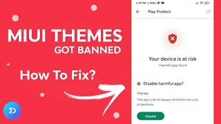 MIUI Themes app got banned from Play Store | How to get back and enable Themes app?