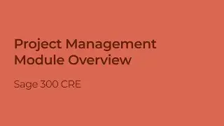 Обзор модуля управления проектами Sage 300 CRE