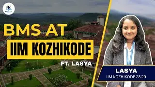 BMS AT IIM KOZHIKODE | ft. Lasya | Thinkora #ipmat