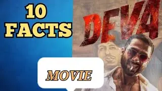 Deva Movie की 10 Fact बाते।। Remake Deva Movie।। कभी नहीं सोचा ऐसा होगा।।sahid Kapoor deva Movie।।