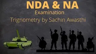 Trigonometry-class 1, for NDA/NA, Airforce X&Y group, Navy, Coast Gaurd, CDS,SSC by Sachin Awasthi