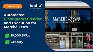 Automated Planograms Creation & Execution | March&eacute; Leo's Grocery Chain Case Study