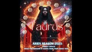 Aries Season 2025 | Energy Update for Taurus | Surrender, Spiritual Awakening & Karmic Release