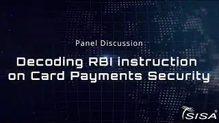 SISA Panel Discussion || Decoding RBI Instruction On Card Payments Security