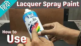 Lacquer Spray paint | how to polish wood using Spray Can | WoodPolish Spray | How to Use Spray Can
