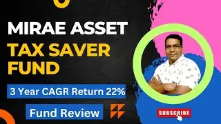 Mirae Asset tax saver Fund| Review 2023| 22% CAGR return| #mutualfunds #taxsaving #elss