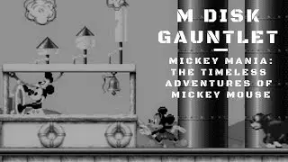 M Disk Gauntlet - Mickey Mania: The Timeless Adventures of Mickey Mouse