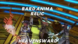 FFXIV: Bard Heavensward Anima Relic Showcase