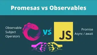 Promesas vs Observables en Javascript | Angular | React | Vue