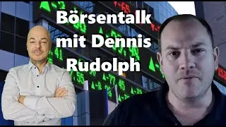 B&ouml;rsentalk mit Dennis Rudolph