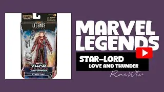 Marvel legends (Star-Lord love and Thunder) one of the best!