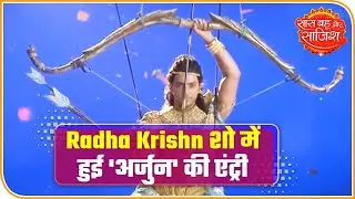 Radha Krishn: 'Arjun' Enters The Show | Saas Bahu Aur Saazish