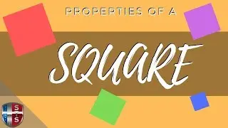 Properties of a SQUARE