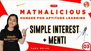 Simple Interest with Menti 03 | Mathalicious- Hunger for Aptitude Learning | Class 6 Maths | Vedantu