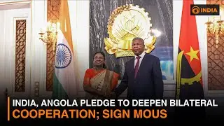 India, Angola pledge to deepen bilateral cooperation; sign MOUs | DD India News Hour