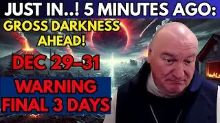 DEC 29&ndash;31: A GREAT DARKNESS APPROACHES &mdash; FINAL WARNING Issued | Fr. Michel Rodrigue Teachings Today