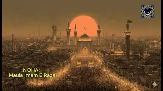 Noha: Mola Imam E Raza