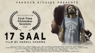 17 SAAL | One take short film by Anshul Sharma