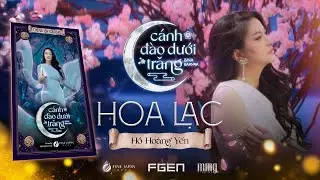 Hoa Lạc - Hồ Ho&agrave;ng Yến (Official Music Video) | LUNA SAKURA - C&aacute;nh Đ&agrave;o Dưới Trăng