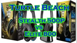 Turtle Beach: Stealth 500P vs Elite 800!!