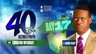 40 DAYS FASTING & PRAYER 2026 || DAY 17 || DR. AROME OSAYI || RCN MINNESOTA || 28TH JANUARY 2026