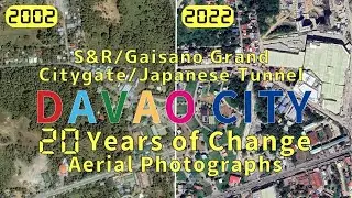 [Documentary] 20 Years of Change and Development in Davao City, Philippines: An Aerial View
