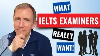 I Interviewed 5 IELTS Examiners: Here's What They REALLY Want
