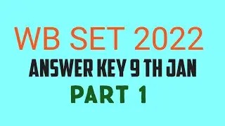 WB SET 2022 Answer Key 9th Jan| Part 1