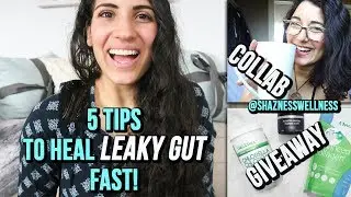5 TIPS TO RESEAL A LEAKY GUT FAST