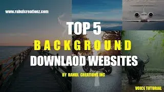 Top 5 Editing Background Download Websites | Rahul Creations Inc