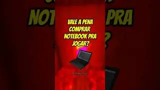 VALE A PENA COMPRAR NOTEBOOK PRA JOGAR??? #tech #pcgamer