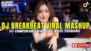 DJ BREAKBEAT VIRAL MASHUP ~ DJ PARTY NIGHT VIRAL 2026 | FULL BASS BREAKBEAT 