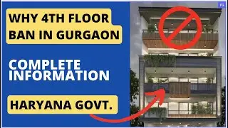 Why 4th floor ban in gurgaon | Why DDJAY Scheme ban in Gurgaon | plot Price in Gurgaon