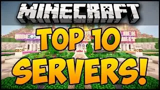 TOP 10 MINECRAFT SERVERS FOR MINECRAFT! (Minecraft Servers) (Minecraft Multiplayer Server)