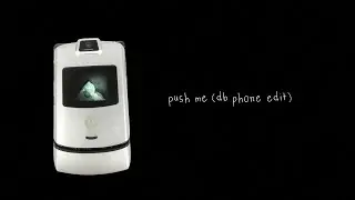 Kyle Horn - Push Me (DB Phone Edit)